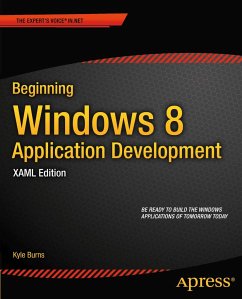 Beginning Windows 8 Application Development - XAML Edition (eBook, PDF) - Burns, Kyle