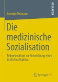 Die medizinische Sozialisation (eBook, PDF)