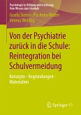 Von der Psychiatrie zurück in die Schule: Reintegration bei Schulvermeidung (eBook, PDF)