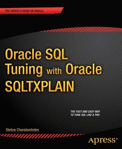 Oracle SQL Tuning with Oracle SQLTXPLAIN (eBook, PDF) - Charalambides, Stelios