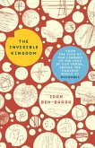 The Invisible Kingdom (eBook, ePUB) The Invisible Kingdom (eBook, ePUB)