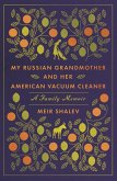 My Russian Grandmother and Her American Vacuum Cleaner (eBook, ePUB)