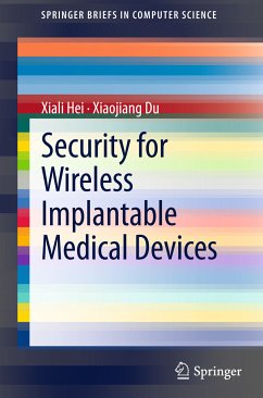 Security for Wireless Implantable Medical Devices (eBook, PDF) - Hei, Xiali; Du, Xiaojiang