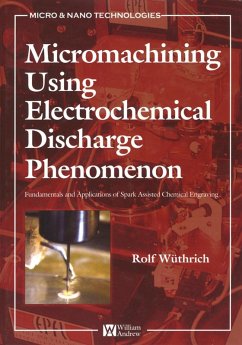 Micromachining Using Electrochemical Discharge Phenomenon (eBook, ePUB) - Wuthrich, Rolf; Ziki, Jana D. Abou