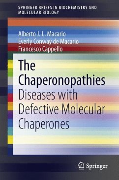 The Chaperonopathies (eBook, PDF) - Macario, Alberto J.L.; Conway de Macario, Everly; Cappello, Francesco