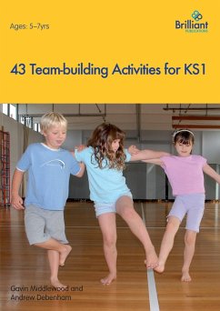 43 Team-building Activities for Key Stage 1 (eBook, PDF) - Debenham, Andrew; Middlewood, Gavin