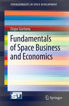 Fundamentals of Space Business and Economics (eBook, PDF) - Gurtuna, Ozgur