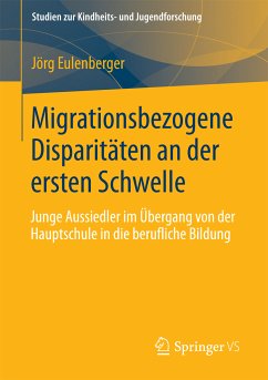 Migrationsbezogene Disparitäten an der ersten Schwelle. (eBook, PDF) - Eulenberger, Jörg