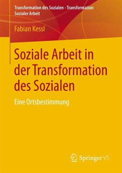 Soziale Arbeit in der Transformation des Sozialen (eBook, PDF) - Kessl, Fabian