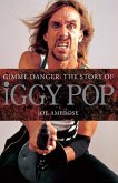 Gimme Danger: The Story of Iggy Pop (eBook, ePUB) Gimme Danger: The Story of Iggy Pop (eBook, ePUB)