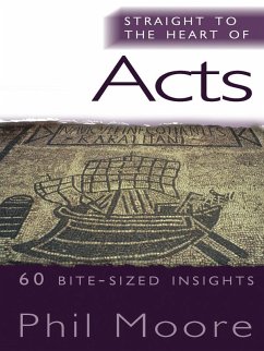 Straight to the Heart of Acts (eBook, ePUB) - Moore, Phil