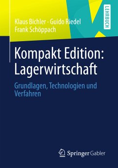 Kompakt Edition: Lagerwirtschaft (eBook, PDF) - Bichler, Klaus; Riedel, Guido; Schöppach, Frank