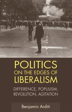 Politics on the Edges of Liberalism (eBook, PDF) - Arditi, Benjamin