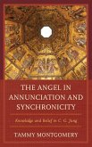 The Angel in Annunciation and Synchronicity (eBook, ePUB) The Angel in Annunciation and Synchronicity (eBook, ePUB)