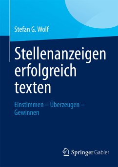 Stellenanzeigen erfolgreich texten (eBook, PDF) - Wolf, Stefan G.