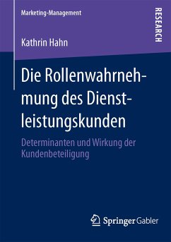 Die Rollenwahrnehmung des Dienstleistungskunden (eBook, PDF) - Hahn, Kathrin