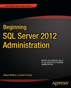 Beginning SQL Server 2012 Administration (eBook, PDF) - Walters, Robert; Fritchey, Grant