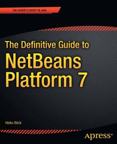 The Definitive Guide to NetBeans™ Platform 7 (eBook, PDF) - Bck, Heiko