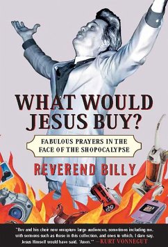What Would Jesus Buy? (eBook, ePUB) - Talen, Reverend Billy