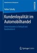 Kundenloyalität im Automobilhandel... - Bild 1