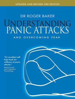 Understanding Panic Attacks and Overcoming Fear (eBook, ePUB) - Baker, Roger