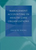 Management Accounting in Health Care Organizations (eBook, PDF)