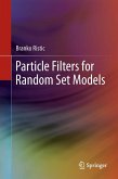 Particle Filters for Random Set Models (eBook, PDF)