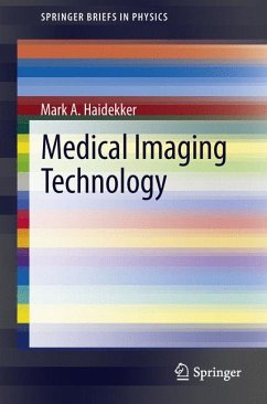 Medical Imaging Technology (eBook, PDF) - Haidekker, Mark A