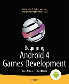 Beginning Android 4 Games Development (eBook, PDF) - Zechner, Mario; Green, Robert