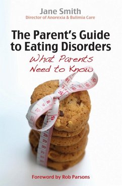 The Parent's Guide to Eating Disorders (eBook, ePUB) - Smith, Jane
