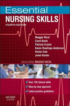 Essential Nursing Skills E-Book (eBook, ePUB) - Nicol, Maggie; Bavin, Carol; Cronin, Patricia; Rawlings-Anderson, Karen; Cole, Elaine; Hunter, Janet