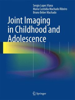 Joint Imaging in Childhood and Adolescence (eBook, PDF) - Viana, Sergio; Machado Ribeiro, Maria Custódia; Beber Machado, Bruno