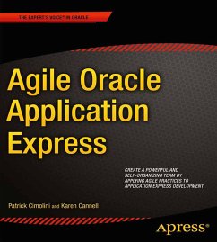 Agile Oracle Application Express (eBook, PDF) - Cimolini, Patrick; Cannell, Karen