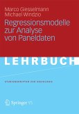 Regressionsmodelle zur Analyse von Paneldaten (eBook, PDF)