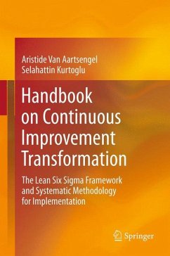 Handbook on Continuous Improvement Transformation (eBook, PDF) - van Aartsengel, Aristide; Kurtoglu, Selahattin