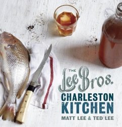 The Lee Bros. Charleston Kitchen (eBook, ePUB) - Lee, Matt; Lee, Ted