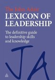 The John Adair Lexicon of Leadership (eBook, ePUB) The John Adair Lexicon of Leadership (eBook, ePUB)
