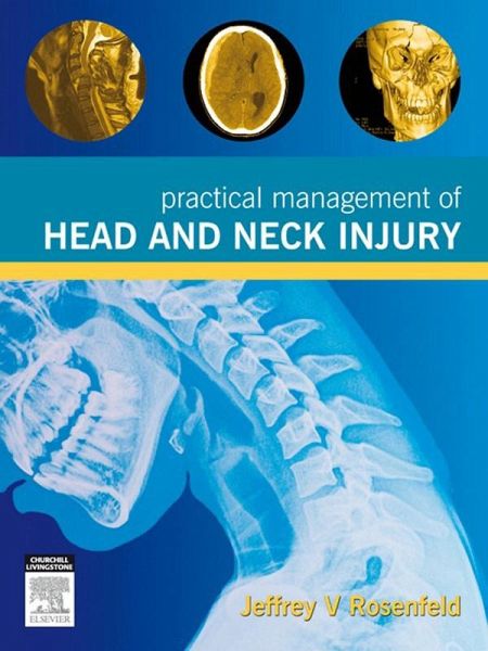 Practical Management of Head and Neck Injury (eBook, ePUB) Practical Management of Head and Neck Injury (eBook, ePUB)