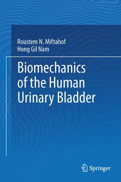 Biomechanics of the Human Urinary Bladder (eBook, PDF) - Miftahof, Roustem N.; Nam, Hong Gil