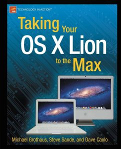 Taking Your OS X Lion to the Max (eBook, PDF) - Sande, Steve; Grothaus, Michael; Caolo, Dave