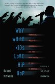 Why White Kids Love Hip Hop (eBook, ePUB)