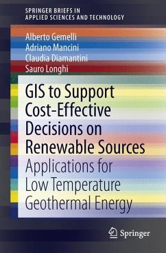 GIS to Support Cost-effective Decisions on Renewable Sources (eBook, PDF) - Gemelli, Alberto; Mancini, Adriano; Diamantini, Claudia; Longhi, Sauro