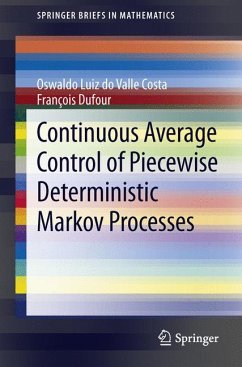 Continuous Average Control of Piecewise Deterministic Markov Processes (eBook, PDF) - Costa, Oswaldo Luiz do Valle; Dufour, Francois