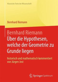 Bernhard Riemann „Über die Hypothesen, welche der Geometrie zu Grunde liegen“ (eBook, PDF) - Riemann, Bernhard