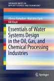 Essentials of Water Systems Design in the Oil, Gas, and Chemical Processing Industries (eBook, PDF)