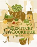 The Kentucky Fresh Cookbook (eBook, ePUB)