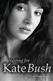 Waiting For Kate Bush (eBook, ePUB)