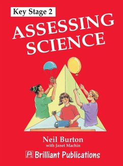 Assessing Science at KS2 (eBook, PDF) - Burton, Neil