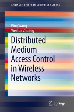 Distributed Medium Access Control in Wireless Networks (eBook, PDF) - Wang, Ping; Zhuang, Weihua