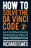 How to Solve the Da Vinci Code (eBook, ePUB)